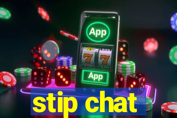 stip chat